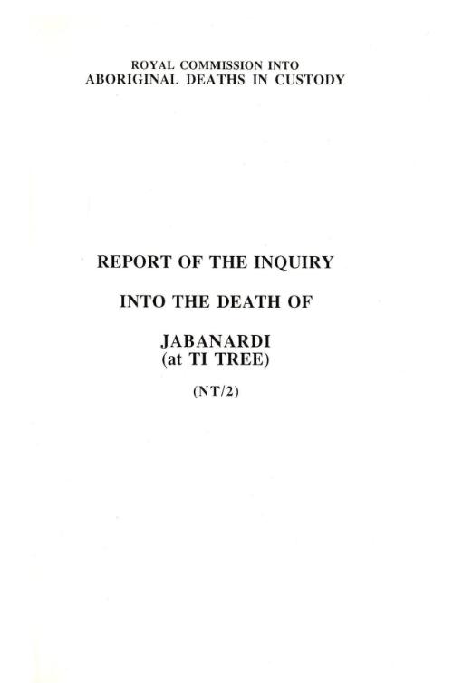 Report of the inquiry into the death of Jabanardi (at Ti Tree) (NT/2) / by Commissioner Elliott Johnston