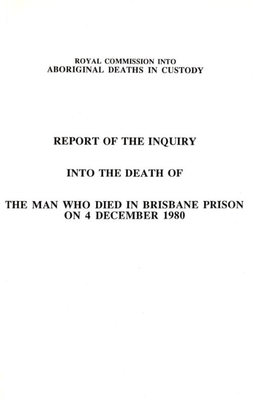 Report of the inquiry into the death of the man who died in Brisbane prison on 4 December 1980 / by Commissioner L. F. Wyvill