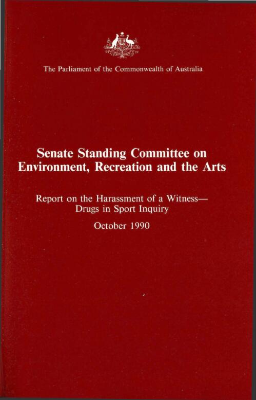 Report on the harassment of a witness - drugs in sport inquiry / The Parliament of the Commonwealth of Australia, Senate Standing Committee on Environment, Recreation and the Arts