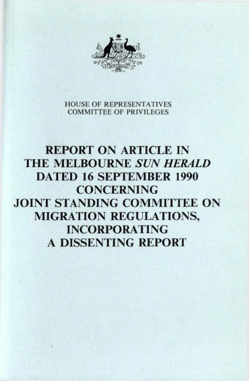 Report on article in the Melbourne Sunday Herald dated 16 September 1990 concerning Joint Standing Committee on Migration Regulations, incorporating a dissenting report / House of Representatives, Committee of Privileges