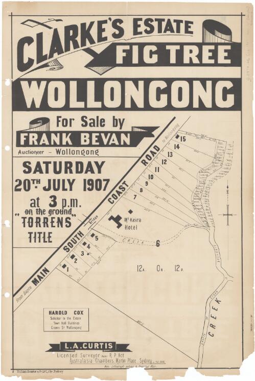 Clarke's Estate, Fig Tree, Wollongong [cartographic material] / for sale by Frank Bevan, auctioneer, Wollongong  Saturday 20th July 1907 at 3 p.m. on the ground