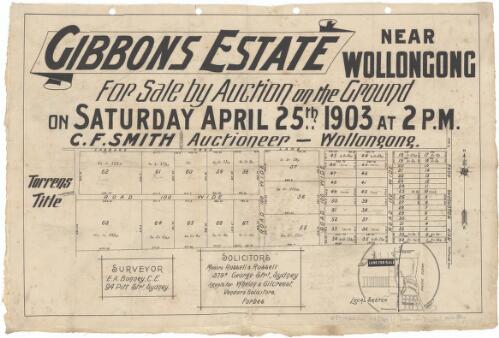 Gibbons Estate near Wollongong [cartographic material] : for sale by auction on the ground on Saturday April 25th 1903 at 2 pm / C.F. Smith, auctioneer, Wollongong