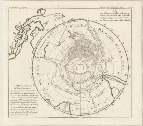 Carte des Environs du Pole Austral. Où l'on voit ce qu'on peut conjecturer des Terres Antarctiques et de leur Mer Glaciale interieure. Avec la Comparaison de l'idée qu'en avoient les P.ers Géographes Modernes et l'application du principal Bassin Terrestre de la Mer Glaciale Arctiq.e / Buache, geographie
