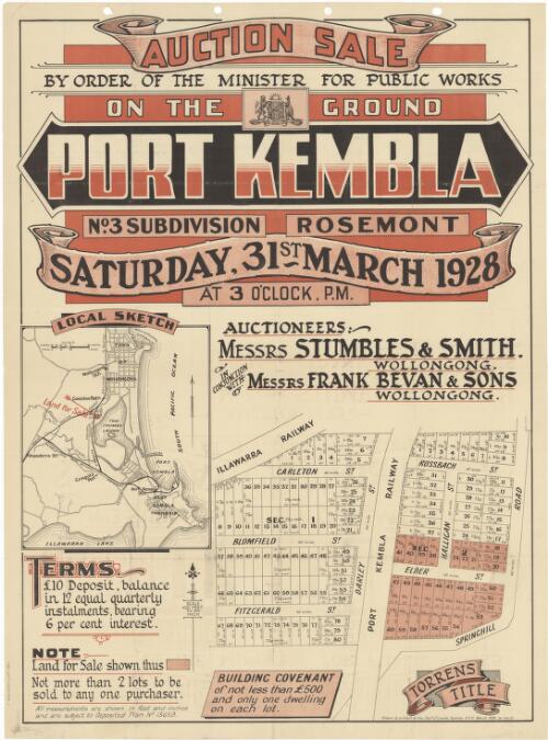 Auction sale, by order of the Minister for Works, on the ground, Port Kembla [cartographic material] : no. 3 subdivision Rosemont, Saturday, 31st March 1928 at 3 o'clock p.m. / auctioneers, Messrs. Stumbles & Smith, Wollongong in conjunction with Messrs. Frank Bevan & Sons, Wollongong