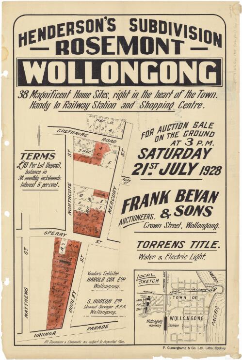 Henderson's subdivision, Rosemont, Wollongong [cartographic material] : 38 magnificent home sites, right in the heart of the town, handy to Railway Station and shopping centre ; for auction sale on the ground at 3 p.m. Saturday 21st July 1928 / Frank Bevan & Sons, auctioneers, Crown Street, Wollongong