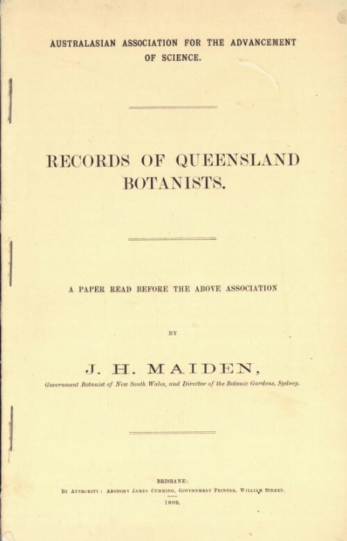 Records of Queensland botanists : a paper read before the above association / by J.H. Maiden