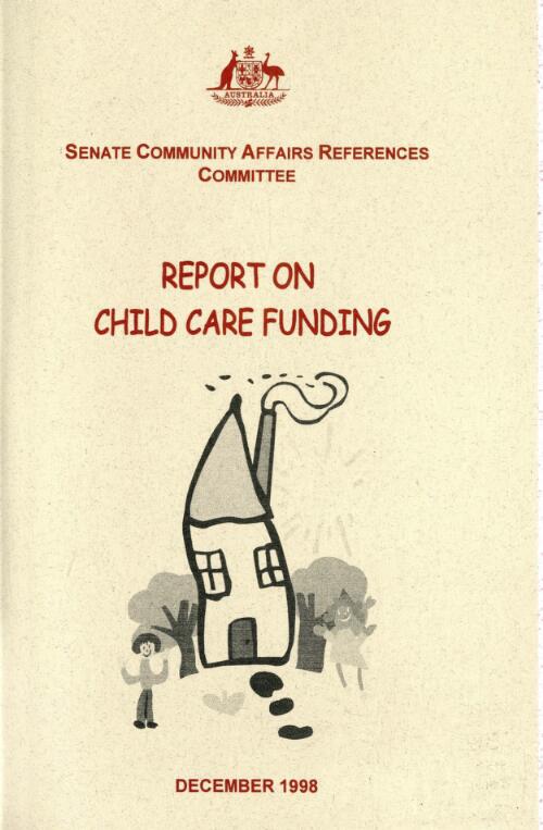 Report on child care funding / Senate Community Affairs References Committee