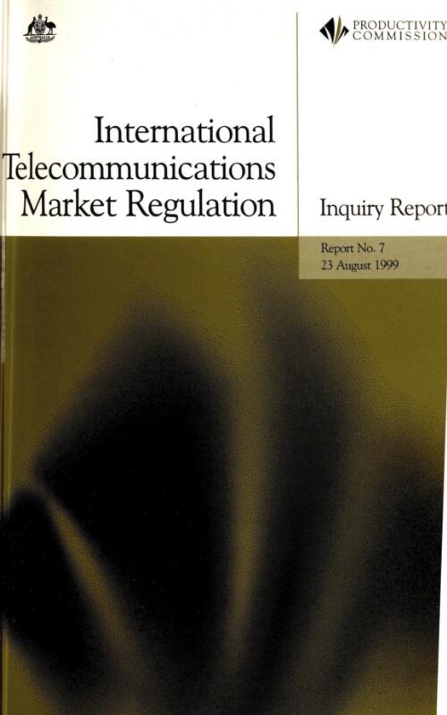 International telecommunications market regulation : inquiry report / Productivity Commission