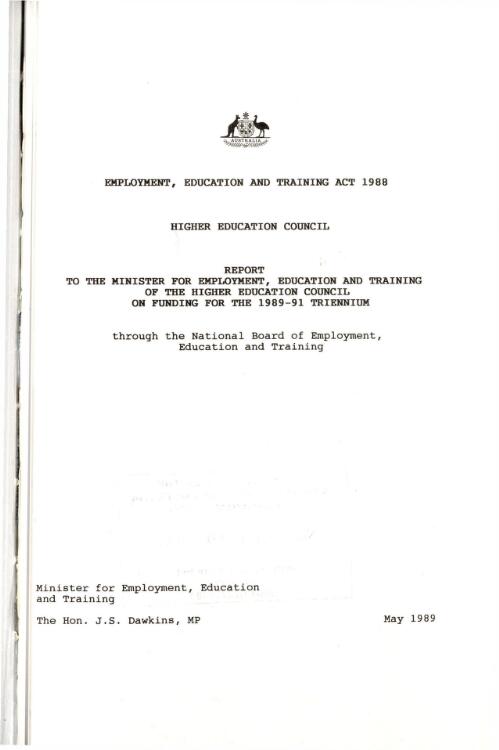 Report to the Minister for Employment, Education and Training of the Higher Education Council on funding for the 1989-91 triennium through the National Board of Employment, Education and Training / Higher Education Council