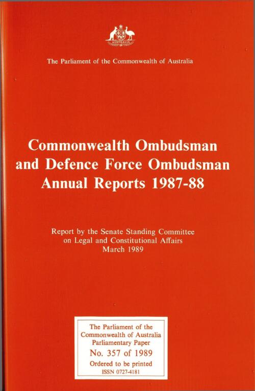 Commonwealth Ombudsman and Defence Force Ombudsman annual reports 1987-88 / by Senate Standing Committee on Legal and Constitutional Affairs