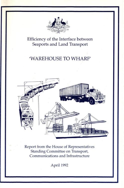 Efficiency of the interface between seaports and land transport / report from the House of Representatives Standing Committee on Transport, Communications and Infrastructure