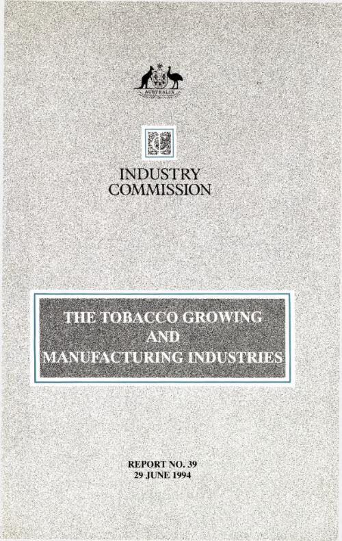 The tobacco growing and manufacturing industries / Industry Commission