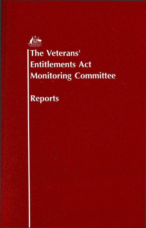 The Veterans' Entitlements Act Monitoring Committee reports