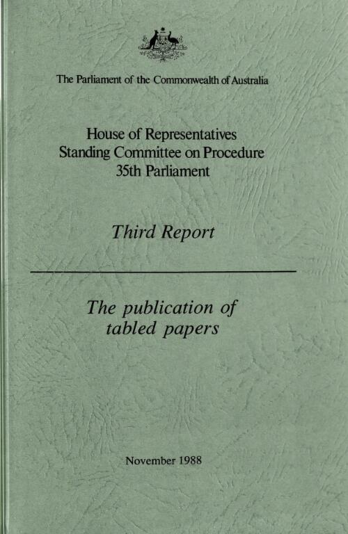 Third report : the publication of tabled papers / House of Representatives Standing Committee on Procedure, 35th Parliament