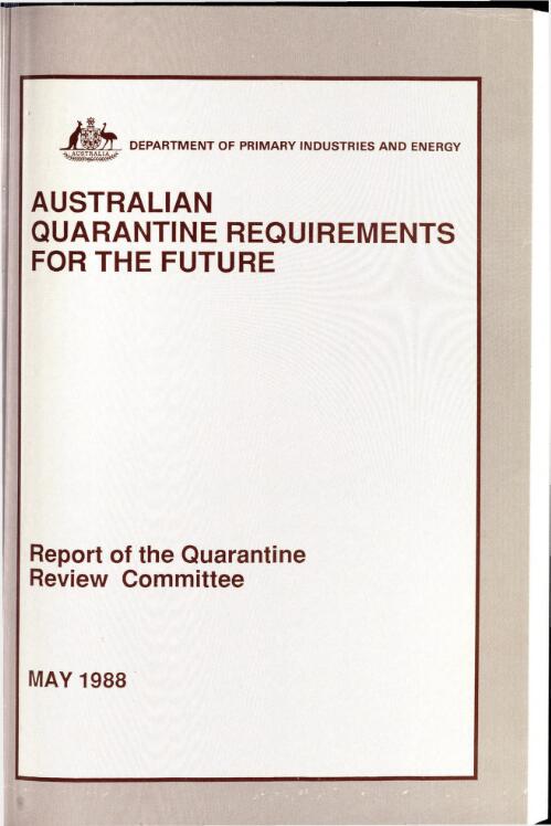 Australian quarantine requirements for the future : a report / by the Quarantine Review Committee