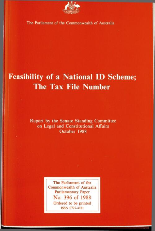 Feasibility of a national ID scheme, the tax file number / Report by Senate Standing Committee on Legal and Constitutional Affairs