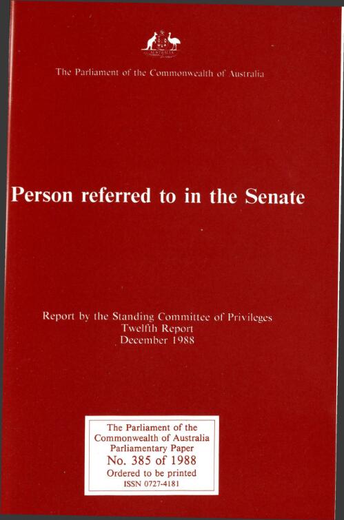 Person referred to in the Senate : twelfth report / the Parliament of the Commonwealth of Australia, The Senate Committee of Privileges