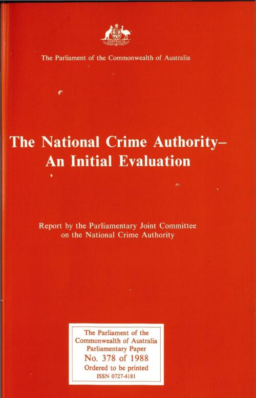 The National Crime Authority : an initial evaluation / Report by the Parliamentary Joint Committee on the National Crime Authority