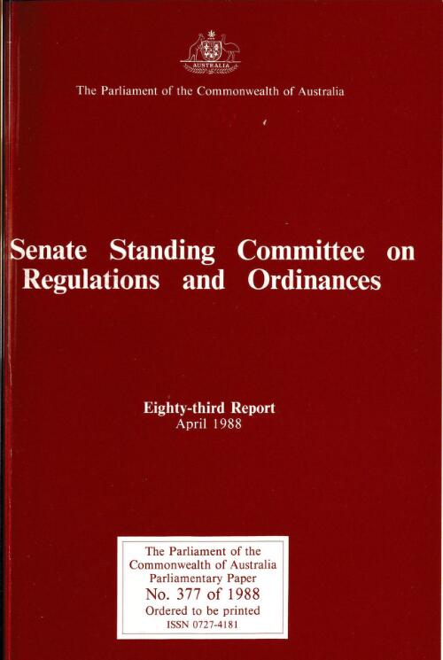 Senate Standing Committee on Regulations and Ordinances : eighty-third report
