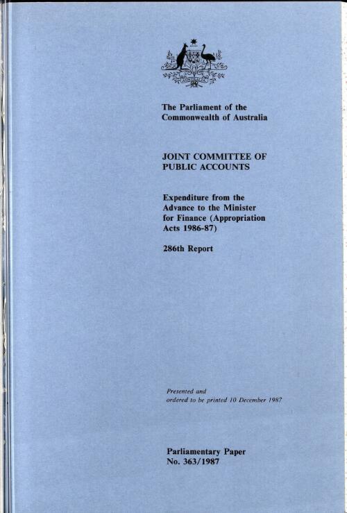 Expenditure from the advance to the Minister for Finance (Appropriation Acts 1986-87) / the Parliament of the Commonwealth of Australia, Joint Committee of Public Accounts