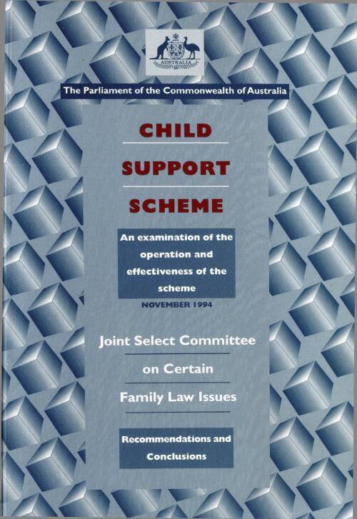The operation and effectiveness of the Child Support Scheme : recommendations and conclusions / Joint Select Committee on Certain Family Law Issues