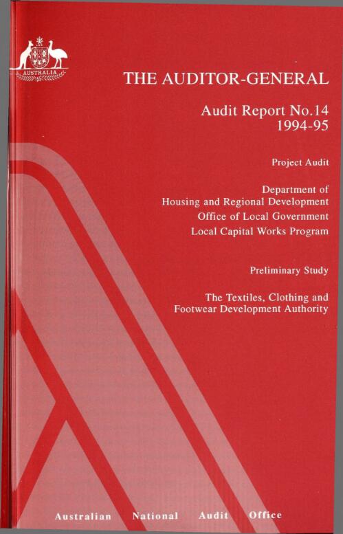 Project audit, Department of Housing and Regional Development, Office of Local Government, Local Capital Works Program / Alan Greenslade, Jim Grenfell, Gavin Grant.  Preliminary study, the Textiles, Clothing and Footwear Development Authority / Trevor Rowe, Graham Smith, Emily Wooden