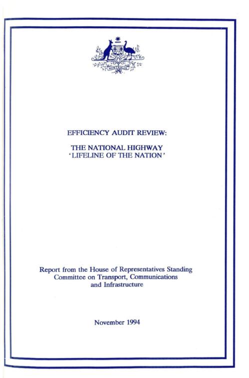 Efficiency audit review : the national highway "Lifeline of the nation" : report / from the House of Representatives Standing Committee on Transport, Communications and Infrastructure