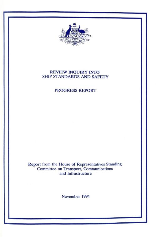 Ship safety review inquiry : progress report / The House of Representatives Standing Committee on Transport, Communications and Infrastructure