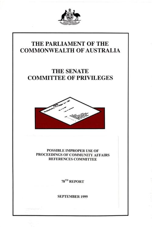 Possible improper use of proceedings of Community Affairs References Committee / The Senate Committee of Privileges