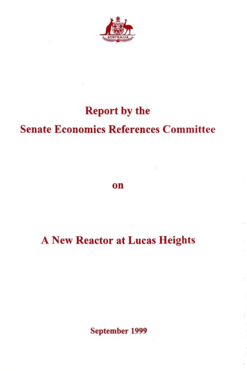 A report by the Senate Economics References Committee on a new reactor at Lucas Heights