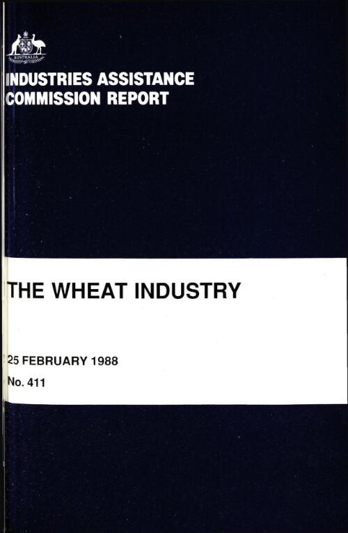 The wheat industry, 25 February 1988 / Industries Assistance Commission