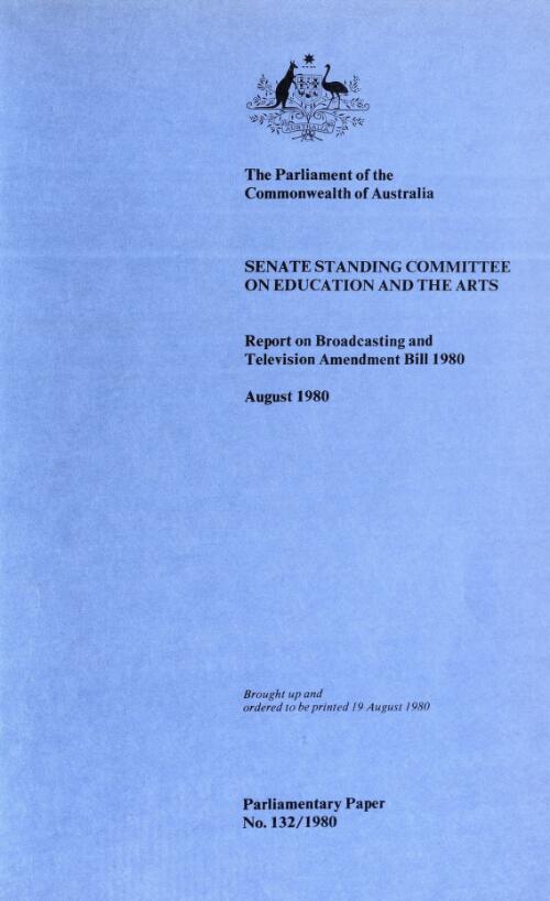 Report on Broadcasting and Television Amendment Bill 1980, August 1980 / Senate Standing Committee on Education and the Arts