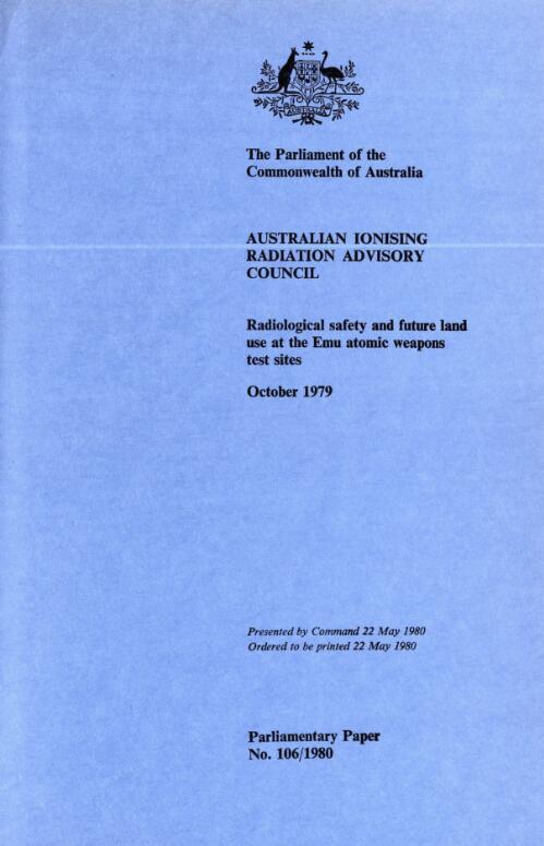 Radiological safety and future land use at Emu atomic weapons test sites, October 1979 / Australian Ionising Radiation Advisory Council
