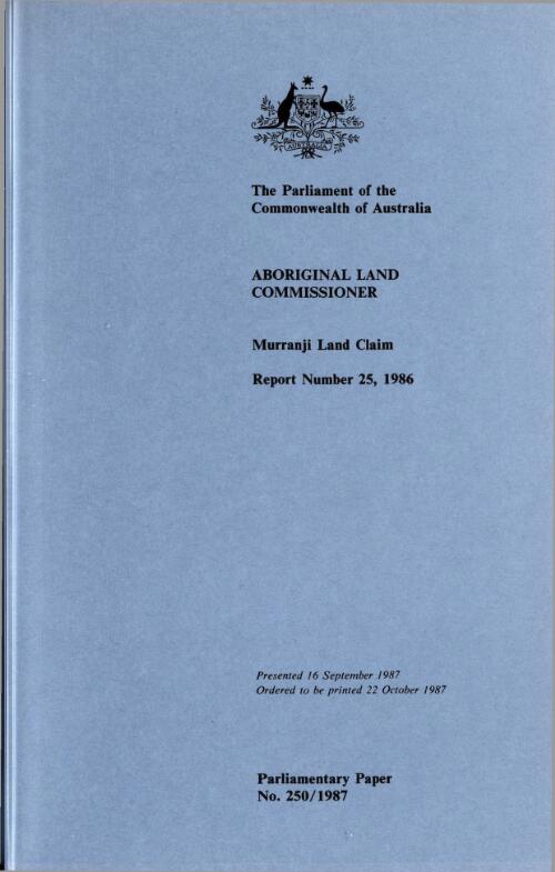 Murranji land claim / report by the Aboriginal Land Commissioner, Mr Justice Kearney to the Minister for Aboriginal Affairs and to the Administrator of the Northern Territory