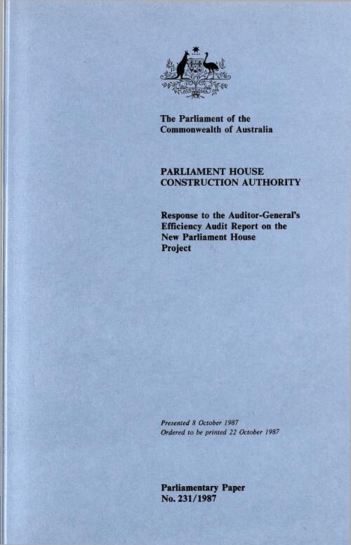 Response to the Auditor-General's efficiency audit report on the new Parliament House project / Parliament House Construction Authority
