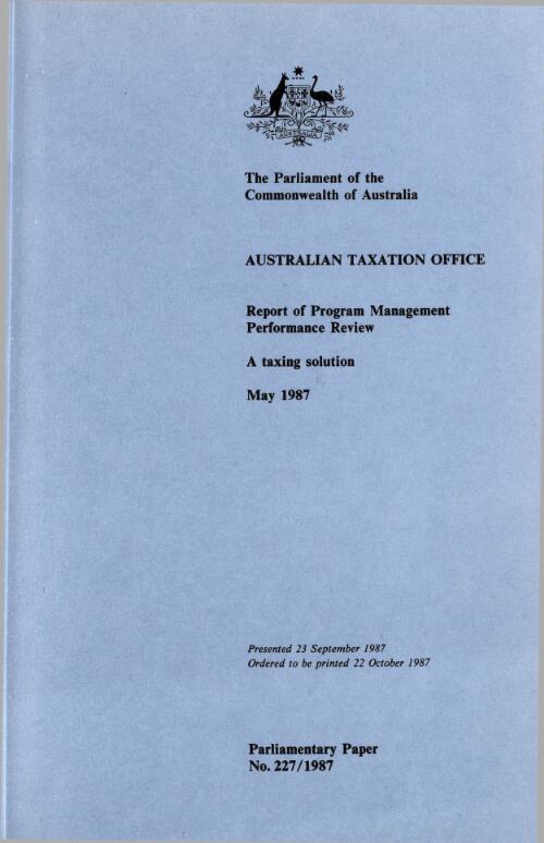 A taxing solution : report of program management performance review / Australian Taxation Office
