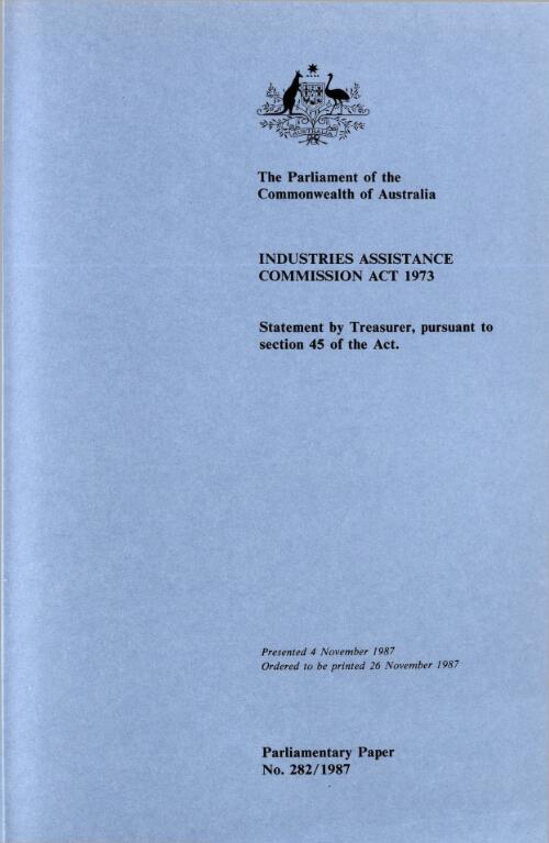 Industries Assistance Commission Act 1973 statement by Treasurer, pursuant to section 45 of the Act