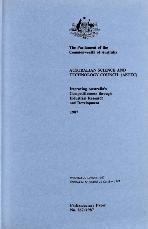 Improving Australia's competitiveness through industrial research and development : a report to the Prime Minister / by the Australian Science and Technology Council
