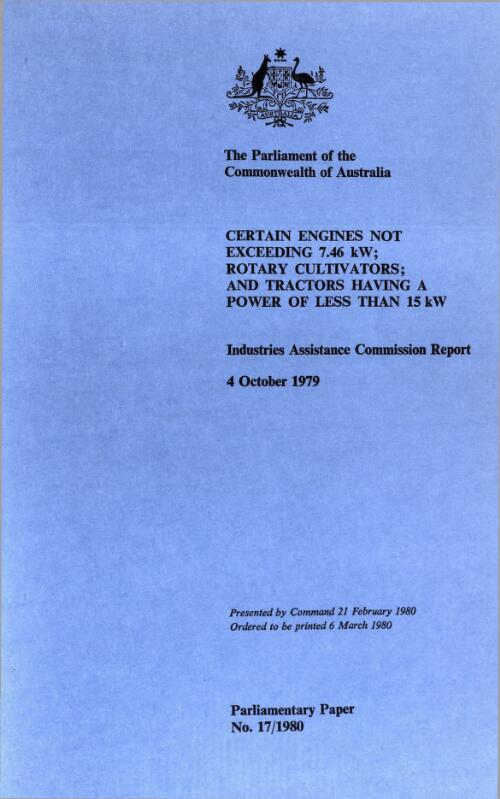 Certain engines not exceeding 7.46 kw; rotary cultivators and tractors having a power of less than 15kw : Industries Assistance Commission report, 4 October 1979
