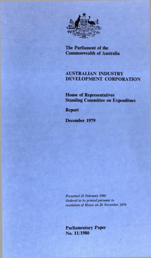 Australian Industry Development Corporation : report from the House of Representatives Standing Committee on Expenditure, December 1979