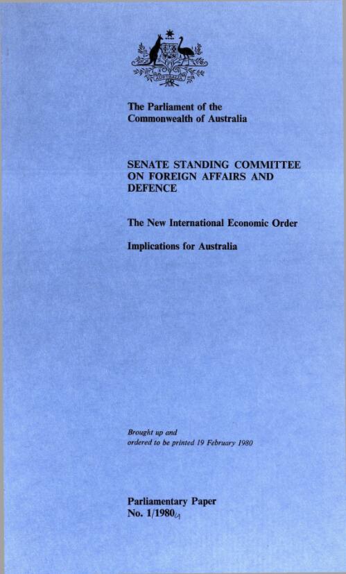 The new international economic order : implications for Australia / report from the Senate Standing Committee on Foreign Affairs and Defence