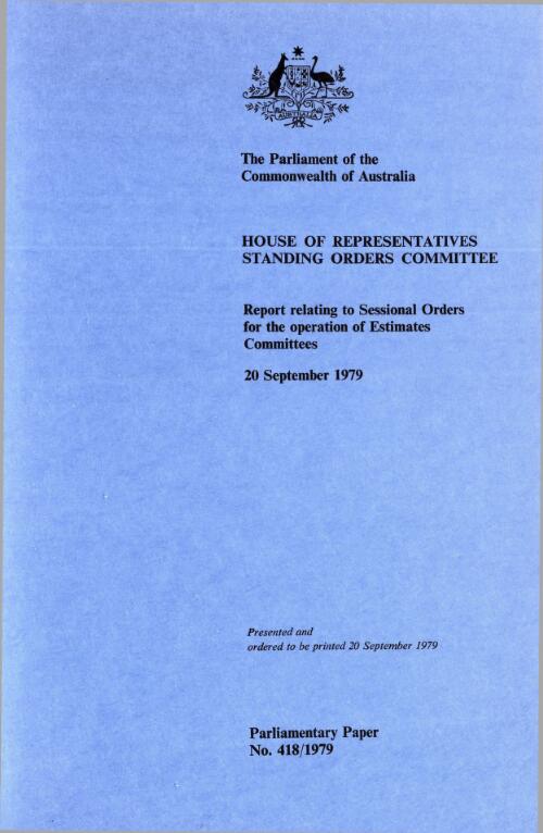 Report relating to sessional orders for the operation of Estimates Committees, 8 September 1979 / House of Representatives, Standing Orders Committee