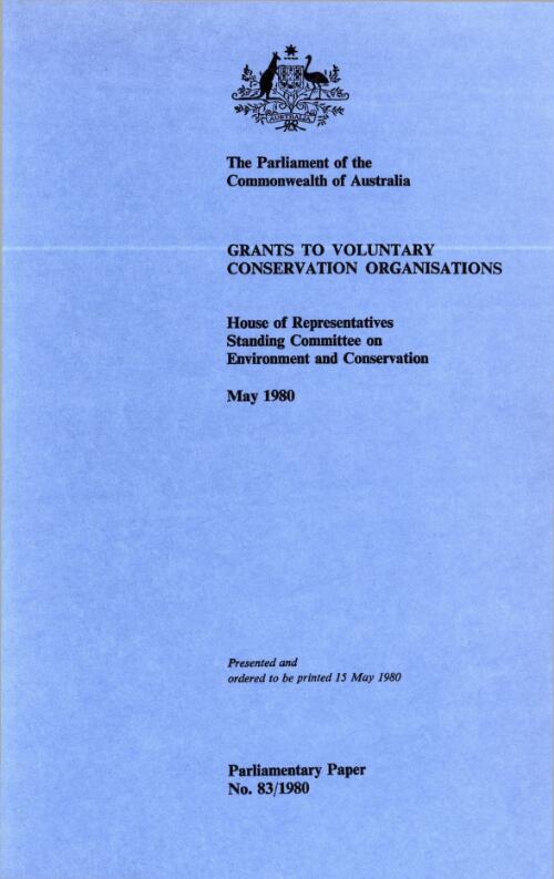 Grants to voluntary conservation organisations, May 1980 / House of Representatives Standing Committee on Environment and Conservation, the Parliament of the Commonwealth of Australia