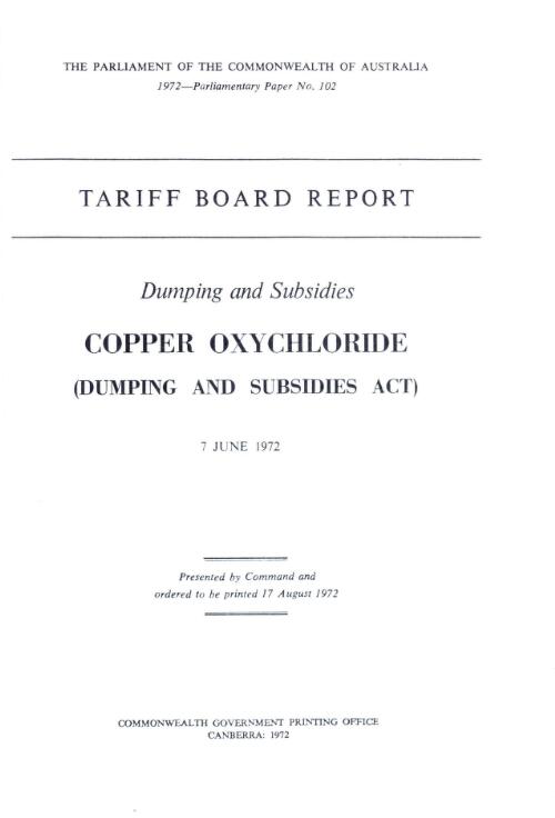 Dumping and subsidies, copper oxychloride (Dumping and subsidies act) 7 June 1972 / Tariff Board
