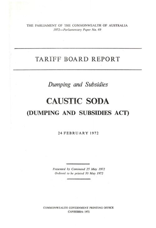 Dumping and subsidies, caustic soda (Dumping and subsidies act) 24 February 1972 / Tariff Board