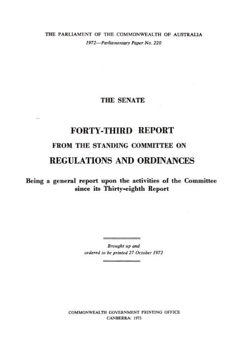 Senate forty-third report from the Standing Committee on Regulations and Ordinances being a general report upon the activities of the Committee since its thirty-eighth report