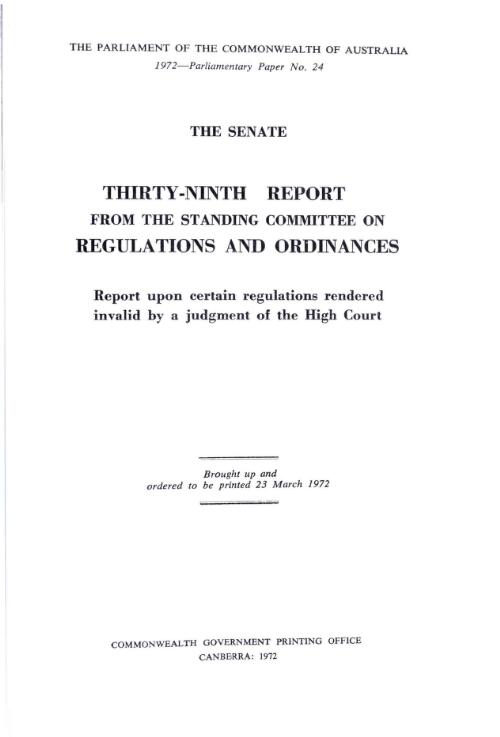 Senate thirty-ninth report from the Standing Committee on Regulations and Ordinances - Report upon certain regulations rendered invalid by a judgment of the High Court