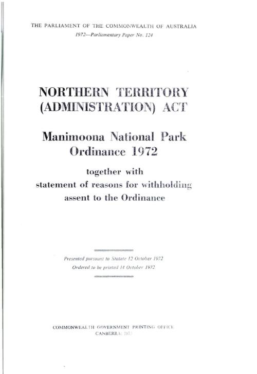 Northern Territory (Administration) Act - Manimoona National Park Ordinance 1972 together with statement of reasons for withholding assent to the Ordinance
