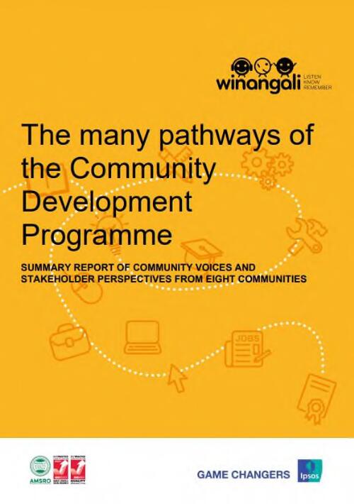 The many pathways of the community development programme : summary report of community voices and stakeholder perspectives from eight communities