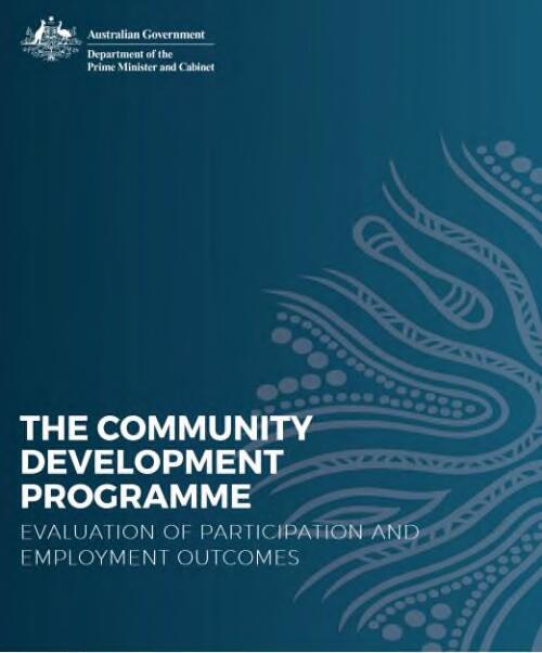 The community development programme : evaluation of participation and employment outcomes / Department of the Prime Minister and Cabinet